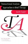 Transactional Analysis Approaches to Brief Therapy