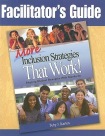 Facilitator's Guide to More Inclusion Strategies That Work!