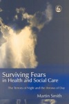 Surviving Fears in Health and Social Care