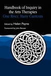 Handbook of Inquiry in the Arts Therapies