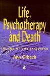 Life, Psychotherapy and Death