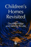 Children's Homes Revisited