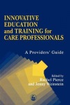 Innovative Education and Training for Care Professionals