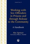 Working with Sex Offenders in Prisons and through Release to the Community