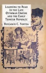Learning to Read in the Late Ottoman Empire and the Early Turkish Republic
