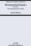 Hermeneutical Inquiry: Volume I: The Interpretation of Texts