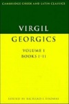 Virgil: Georgics: Volume 1, Books I-II
