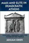 Mass and Elite in Democratic Athens