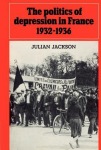 Politics of Depression in France 1932–1936