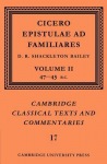 Cicero: Epistulae ad Familiares: Volume 2, 47–43 BC