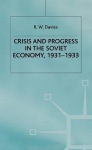 Industrialisation of Soviet Russia Volume 4: Crisis and Progress in the Soviet Economy, 1931-1933