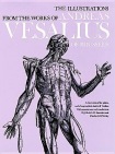 Illustrations from the Works of Andreas Vesalius of Brussels
