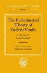 Ecclesiastical History of Orderic Vitalis: Volume IV: Books VII & VIII