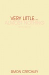 Very Little ... Almost Nothing