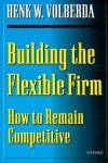 Building the Flexible Firm