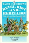 Revel, Riot, and Rebellion