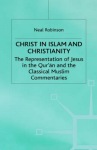 Christ in Islam and Christianity