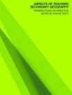 Aspects of Teaching Secondary Geography
