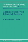 Algebraic Topology via Differential Geometry