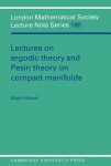 Lectures on Ergodic Theory and Pesin Theory on Compact Manifolds