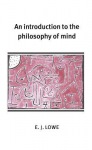 Introduction to the Philosophy of Mind