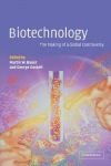Biotechnology - the Making of a Global Controversy