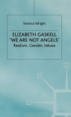 Elizabeth Gaskell: 'We Are Not Angels'