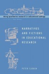 Narratives and Fictions in Educational Research