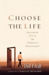 Choose the Life – Exploring a Faith that Embraces Discipleship
