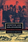 Heretics and Colonizers