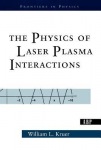 Physics Of Laser Plasma Interactions