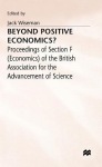 Beyond Positive Economics?