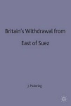 Britain's Withdrawal From East of Suez