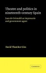 Theatre and Politics in Nineteenth-Century Spain