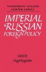 Imperial Russian Foreign Policy