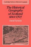 Historical Geography of Scotland since 1707