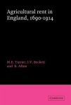 Agricultural Rent in England, 1690–1914