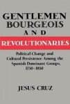 Gentlemen, Bourgeois, and Revolutionaries