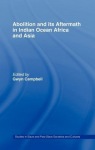 Abolition and Its Aftermath in the Indian Ocean Africa and Asia