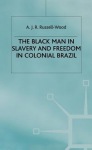 Black Man in Slavery and Freedom in Colonial Brazil