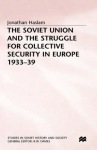 Soviet Union and the Struggle for Collective Security in Europe1933-39