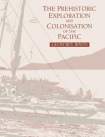 Prehistoric Exploration and Colonisation of the Pacific