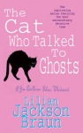 Cat Who Talked to Ghosts (The Cat Who… Mysteries, Book 10)