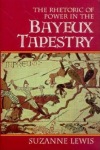 Rhetoric of Power in the Bayeux Tapestry