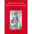 Byzantium and the Modern Greek Identity