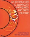 Introduction to Seismology, Earthquakes, and Earth Structure