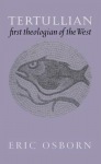 Tertullian, First Theologian of the West