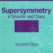Supersymmetry in Disorder and Chaos