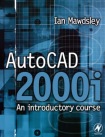 AutoCAD 2000i: An Introductory Course