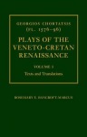 Georgios Chortatsis (fl. 1576-96): Plays of the Veneto-Cretan Renaissance